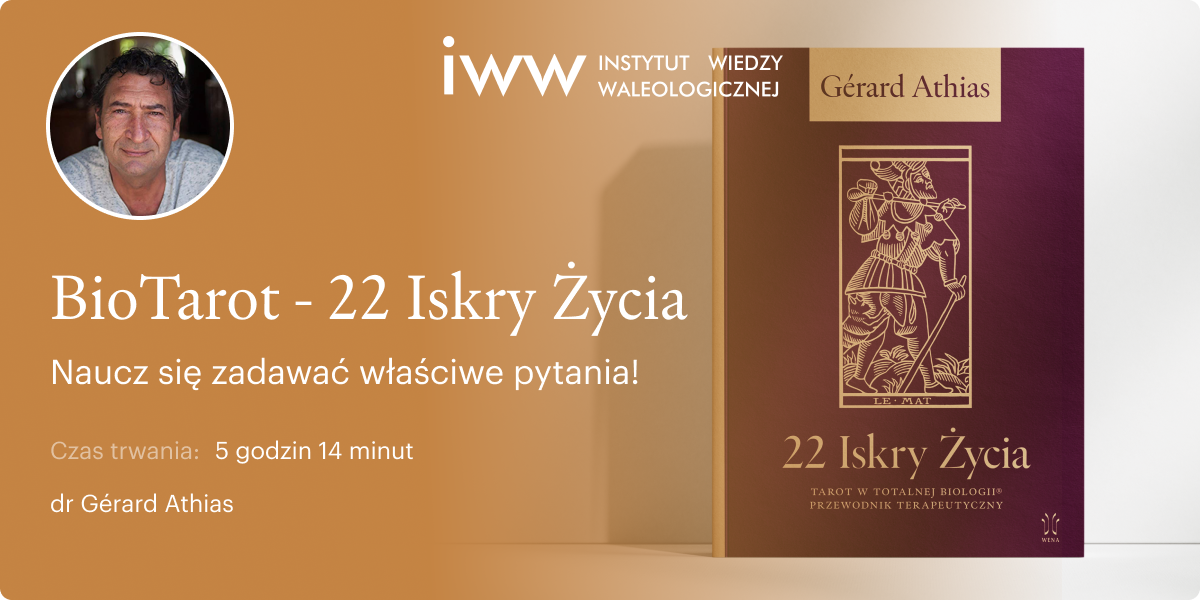 BioTarot. 22 Iskry Życia. Naucz się zadawać właściwe pytania! – dr Gérard Athias