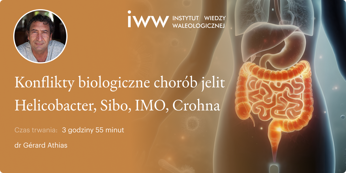Konflikty biologiczne chorób jelit. Helicobacter, Sibo, IMO, Crohna – dr Gérard Athias