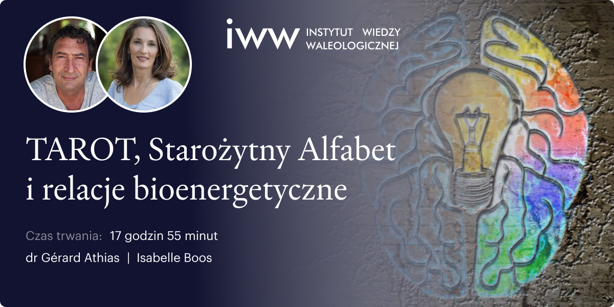 TAROT, Starożytny Alfabet i relacje bioenergetyczne – dr Gérard Athias i Isabelle Boos