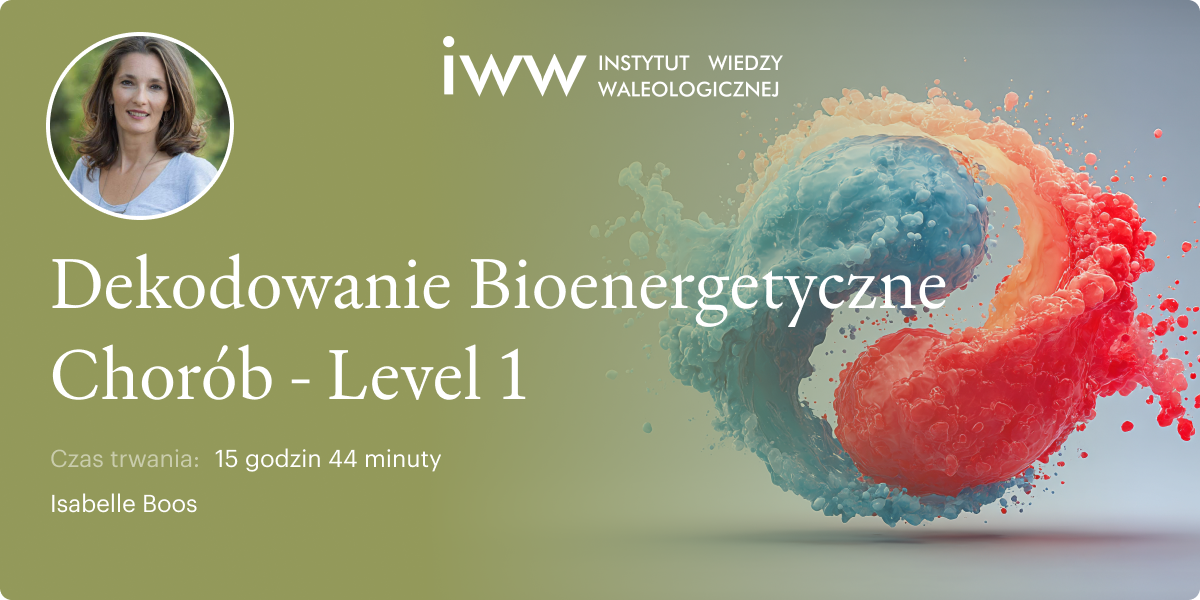 Dekodowanie Bioenergetyczne Chorób. Basic.  Level 1 – Isabelle Boos