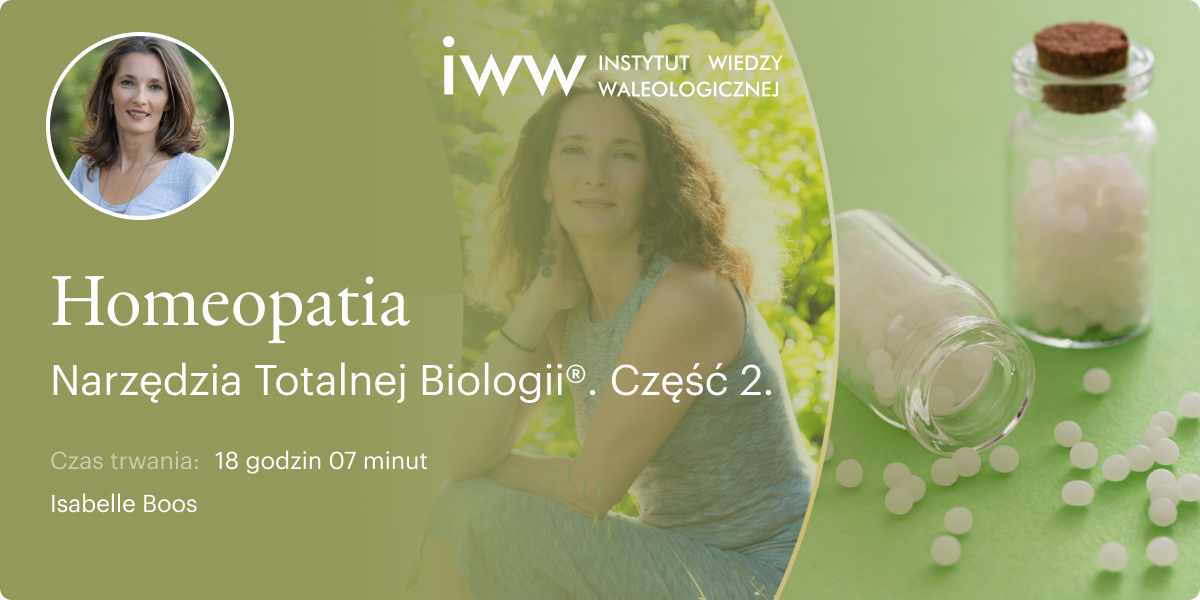 HOMEOPATIA. Narzędzia Totalnej Biologii®. Część 2 – Isabelle Boos