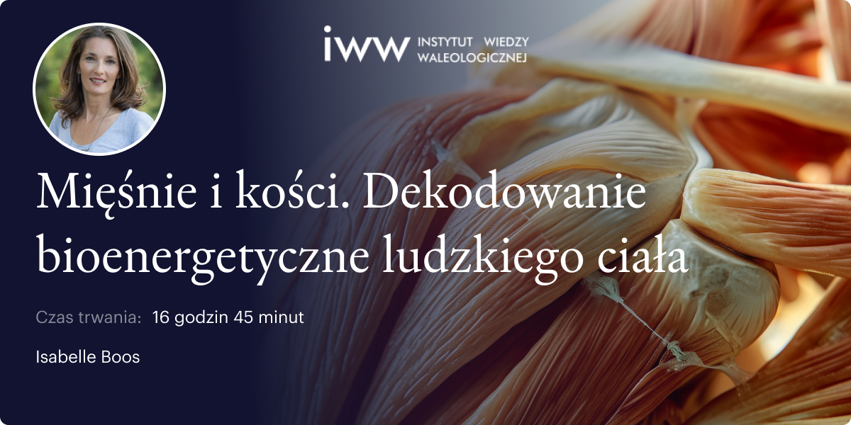 Mięśnie i kości. Dekodowanie bioenergetyczne ludzkiego ciała – Isabelle Boos