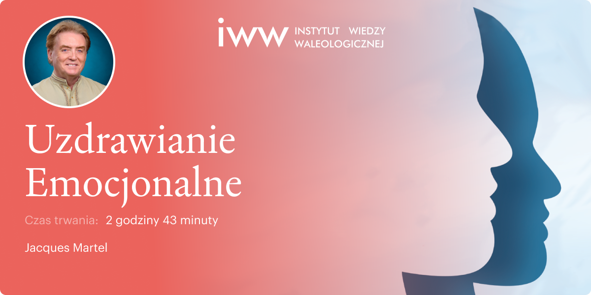 Uzdrawianie Emocjonalne – Jacques Martel