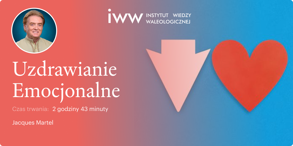 Uzdrawianie Emocjonalne - Jacques Martel