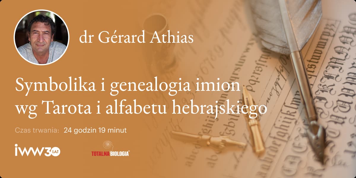 Symbolika i genealogia imion według Tarota i alfabetu hebrajskiego – dr Gérard Athias