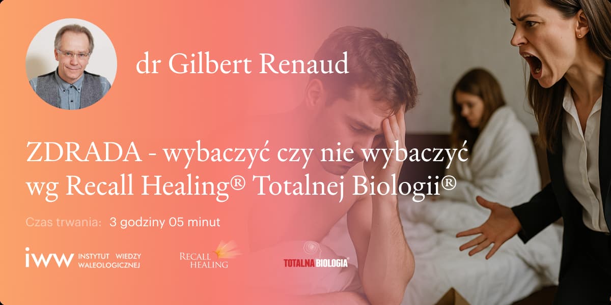 Zdrada. Wybaczyć czy nie wybaczyć wg Recall Healing® Totalnej Biologii®  – dr Gilbert Renaud - Q&A - 3:05