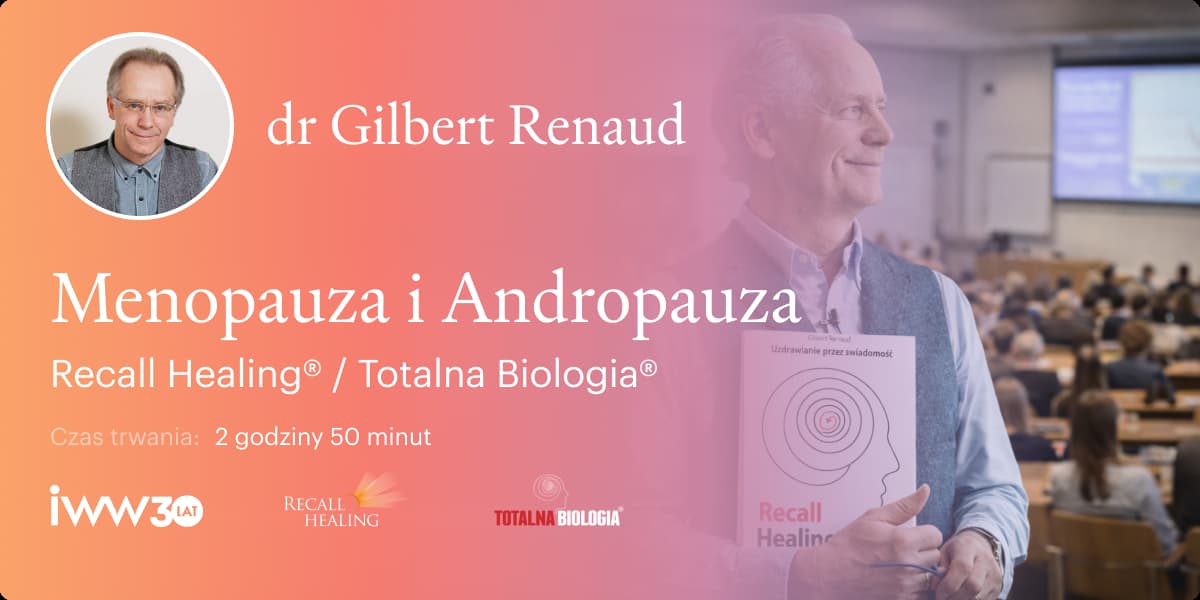 Menopauza i Andropauza według Recall Healing® / Totalna Biologia® – dr Gilbert Renaud - Q&A - 2:50