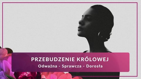 Przebudzenie Królowej