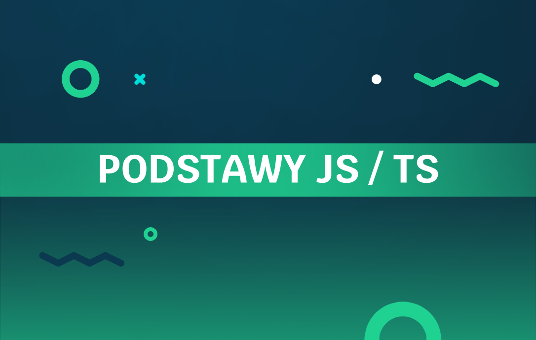 Podstawy JavaScript / TypeScript - nauka samodzielna
