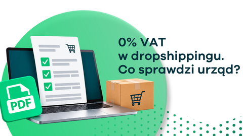 Dropshipping a kontrola VAT. Jak obronić swoją interpretację podatkową? Lista dokumentów i praktyczne wskazówki