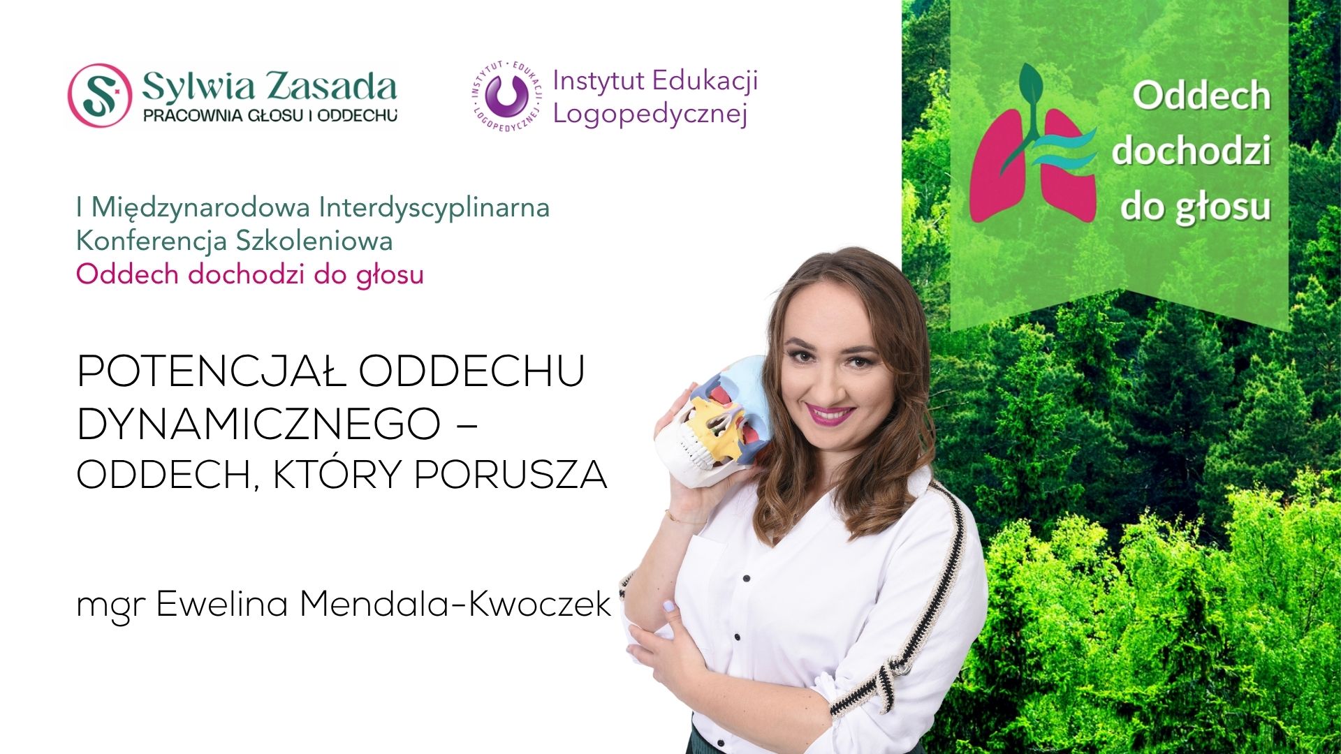 Ewelina Mendala-Kwoczek: POTENCJAŁ ODDECHU DYNAMICZNEGO - ODDECH, KTÓRY PORUSZA (wystąpienie konferencyjne)