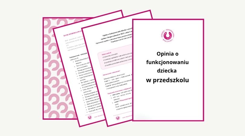 Dokumentacja nauczyciela: Opinia o funkcjonowaniu dziecka w przedszkolu zgodnie z Rozporządzeniem MEN z 2026 r. i klasyfikacją ICF - edytowalny formularz ze wskazówkami