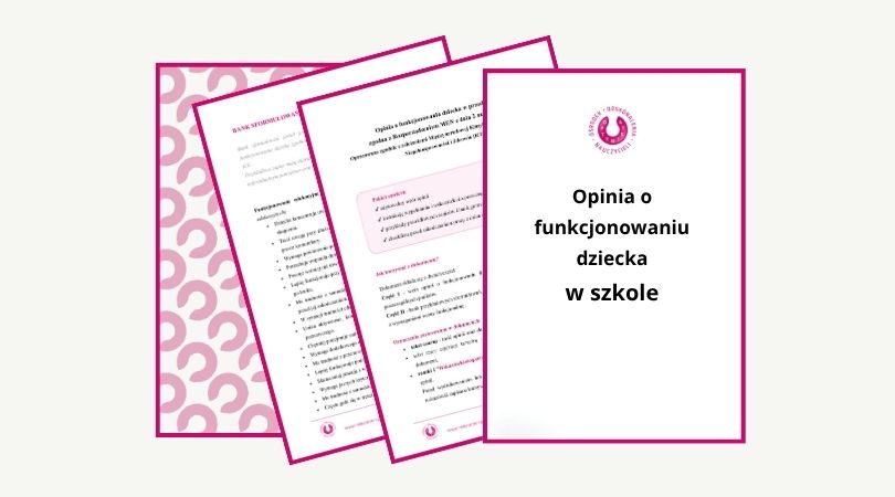 Dokumentacja nauczyciela: Opinia o funkcjonowaniu ucznia w zgodnie z Rozporządzeniem MEN z 2026 r. i klasyfikacją ICF - edytowalny formularz ze wskazówkami