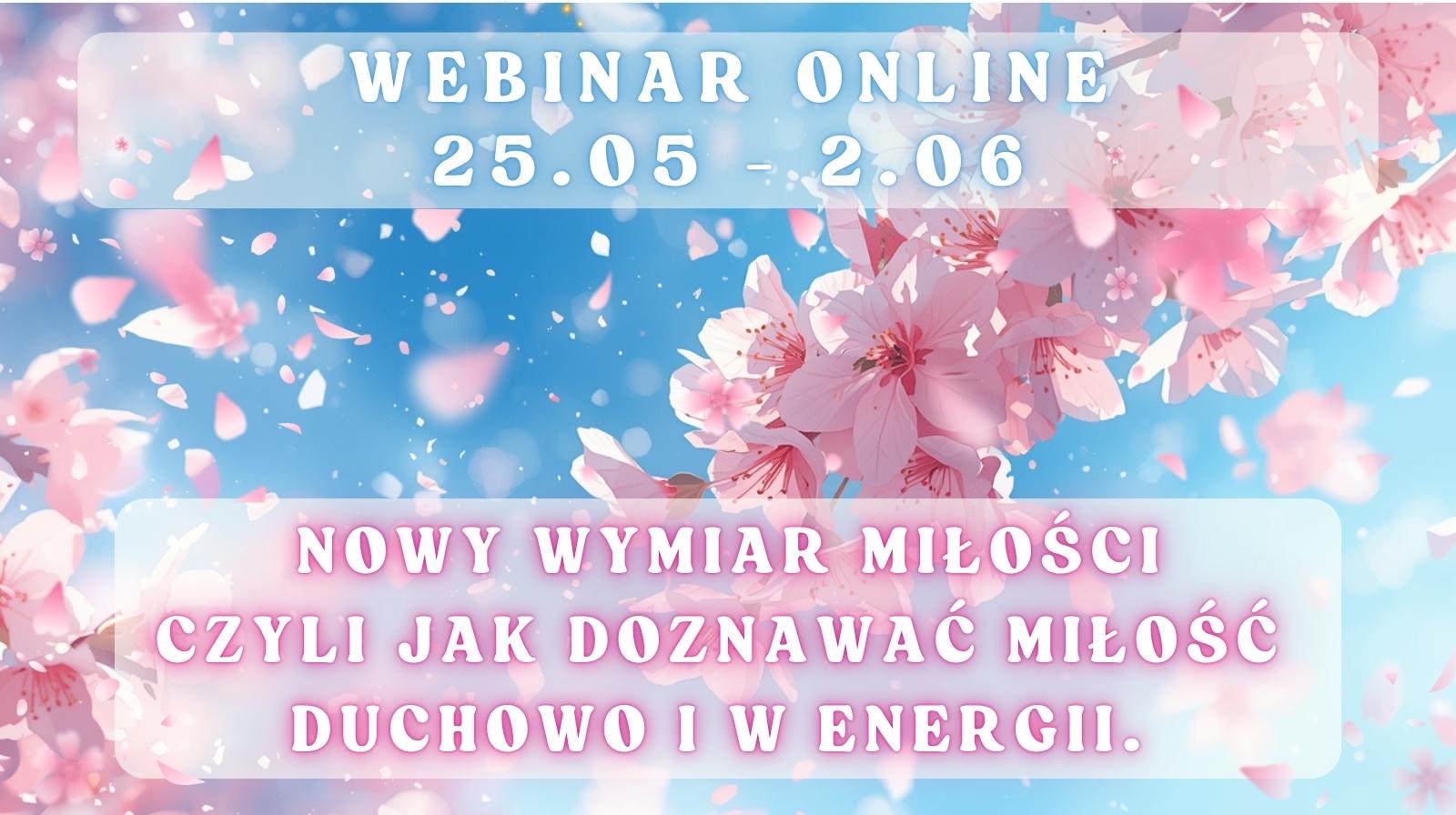 Webinar online - Nowy wymiar miłości – Czyli jak doznawać miłości duchowej i poczuć ją w energii