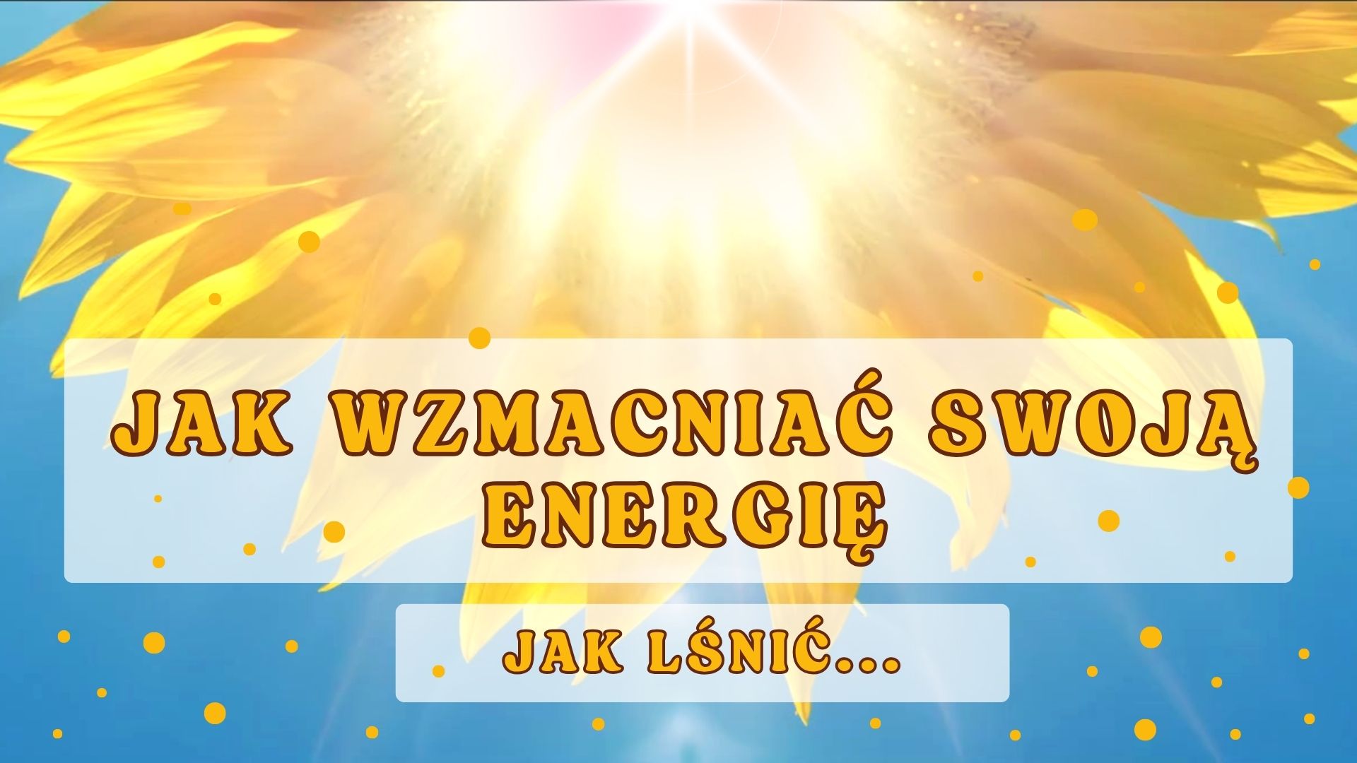 Webinar online - Jak wzmacniać swoją energię