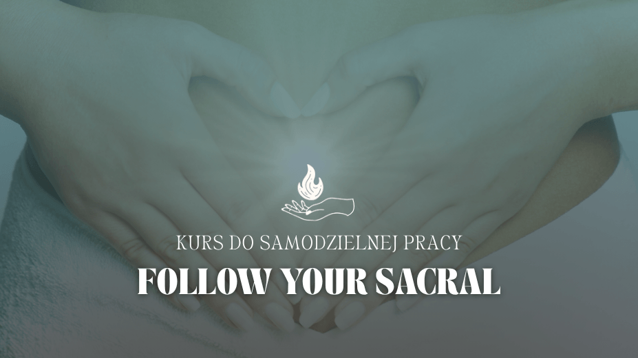 Follow Your Sakral
