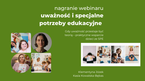 Nagranie webinaru:  Uważność i specjalne potrzeby edukacyjne