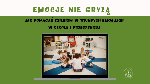 Nagranie webinaru: Emocje nie gryzą