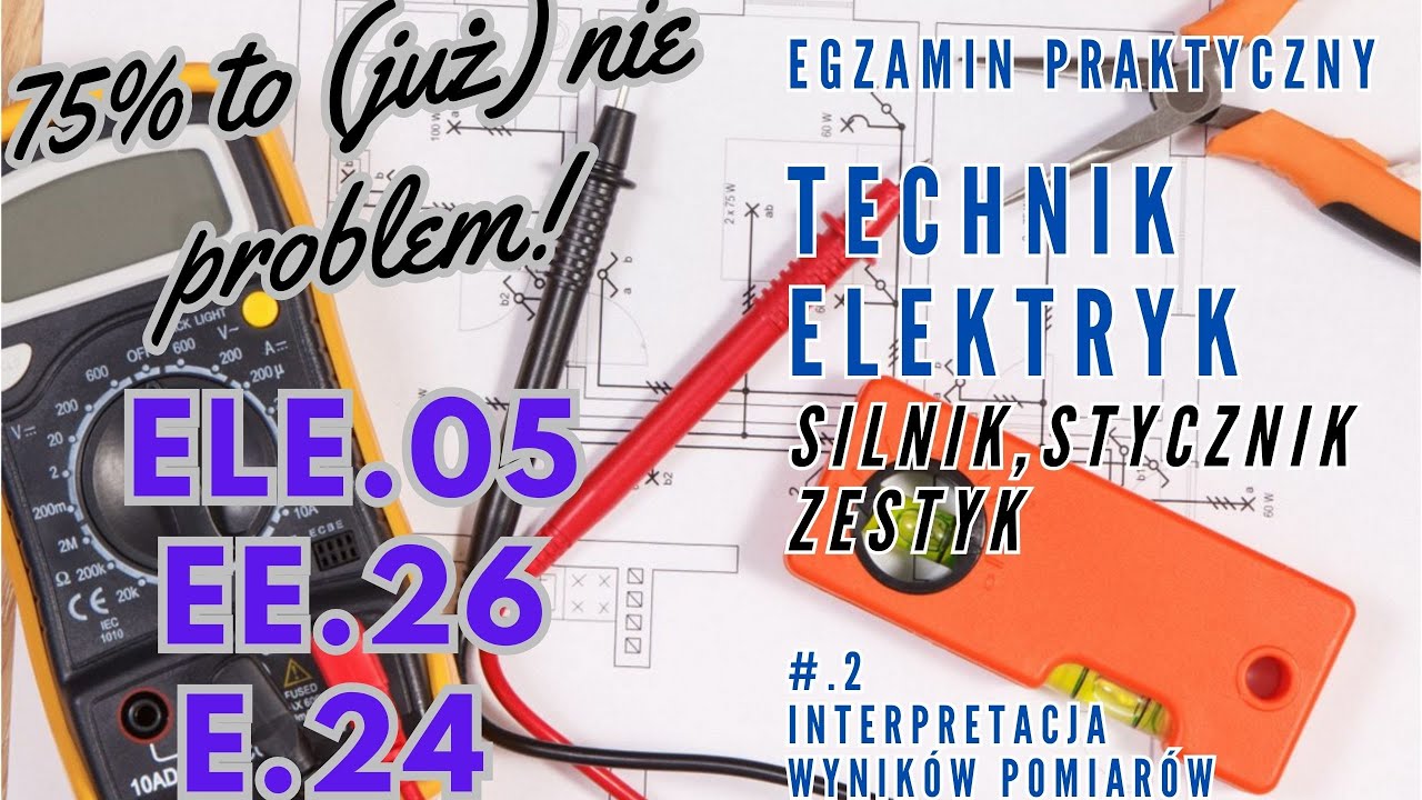 ELE.05 opracowane egzaminy praktyczne - technik elektryk