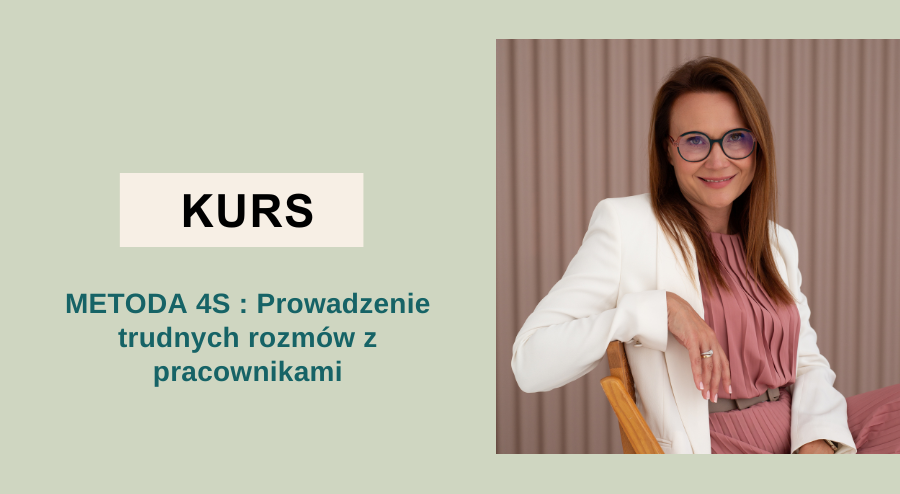 Kurs ,,4S Prowadzenie trudnych rozmów z pracownikami