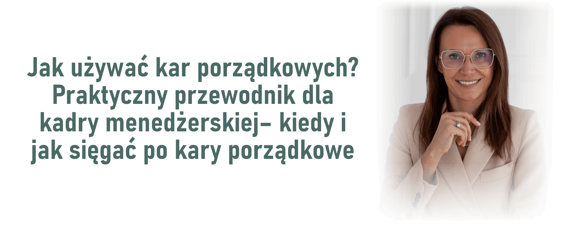 Jak używać kar porządkowych? Praktyczny przewodnik dla kadry menedżerskiej– kiedy i jak sięgać po kary porządkowe