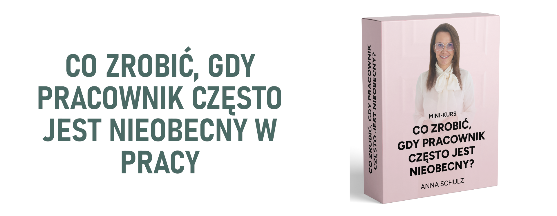 Mini-Kurs: Co zrobić, gdy pracownik często jest nieobecny w pracy?