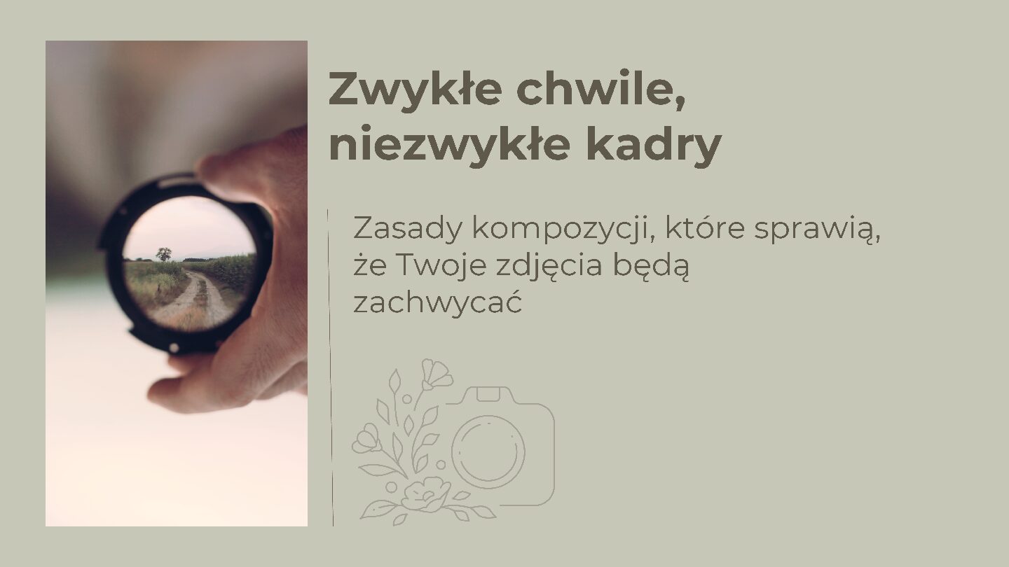 Zwykłe chwile, niezwykłe kadry.