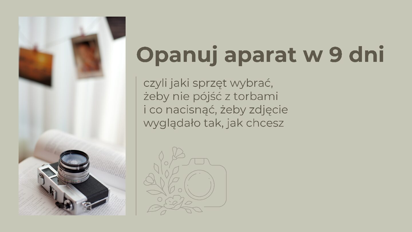 Opanuj aparat w 9 dni