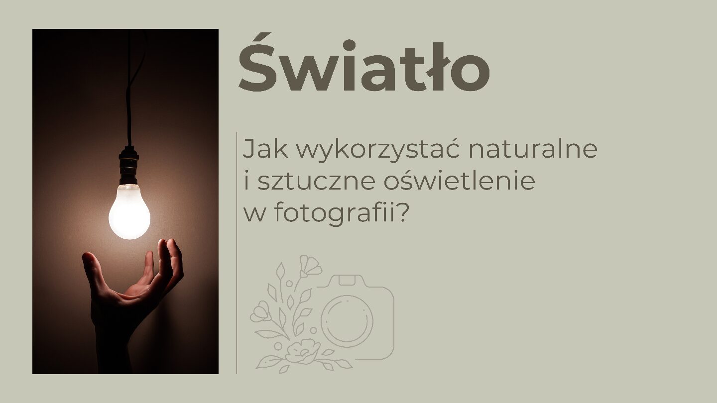 Światło.  Przewodnik po podstawach naturalnego i sztucznego oświetlenia w fotografii.
