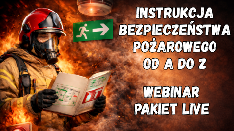 Instrukcja bezpieczeństwa pożarowego od A do Z - pakiet LIVE