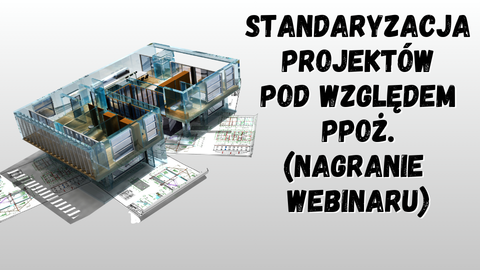 Czy wiesz, jak bardzo standaryzacja zakresu i formy projektu budowlanego wynikająca z przepisów może ograniczyć liczbę błędów projektowych i wykonawczych? 60-dniowy dostęp do nagrania webinaru