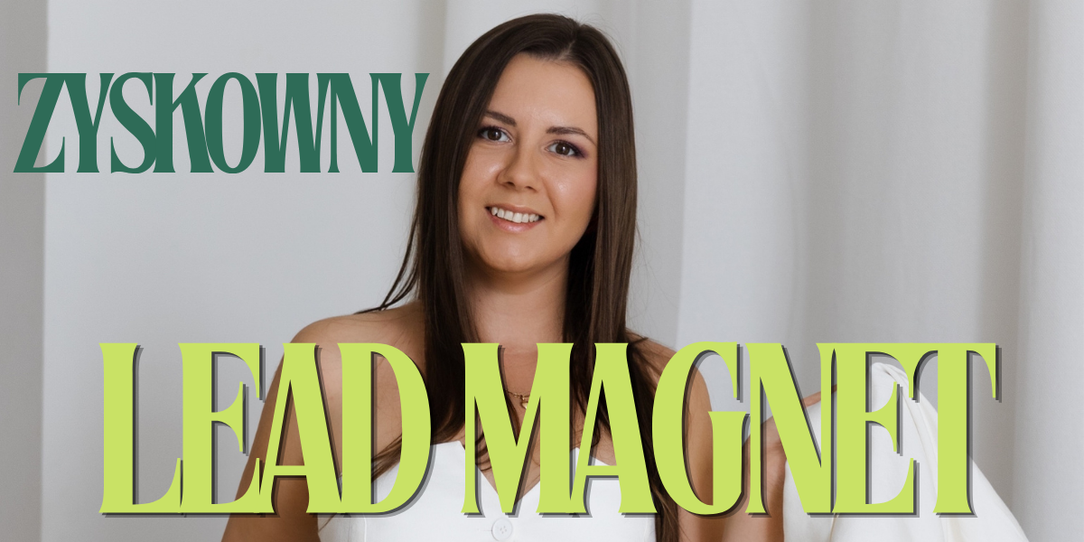 Zyskowny Lead Magnet