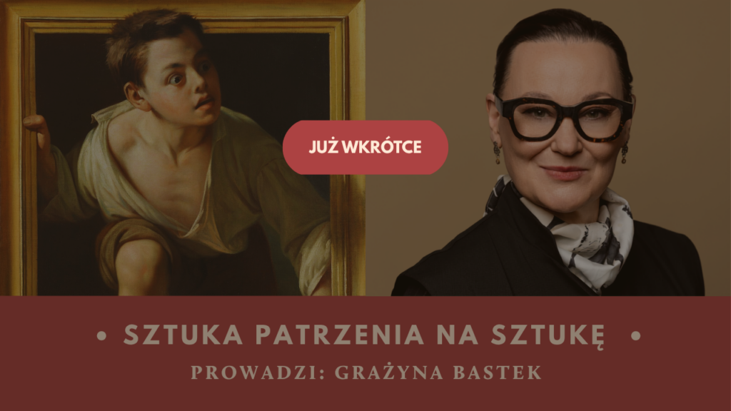 Grażyna Bastek, Sztuka patrzenia na sztukę, kurs o sztuce, niezła sztuka