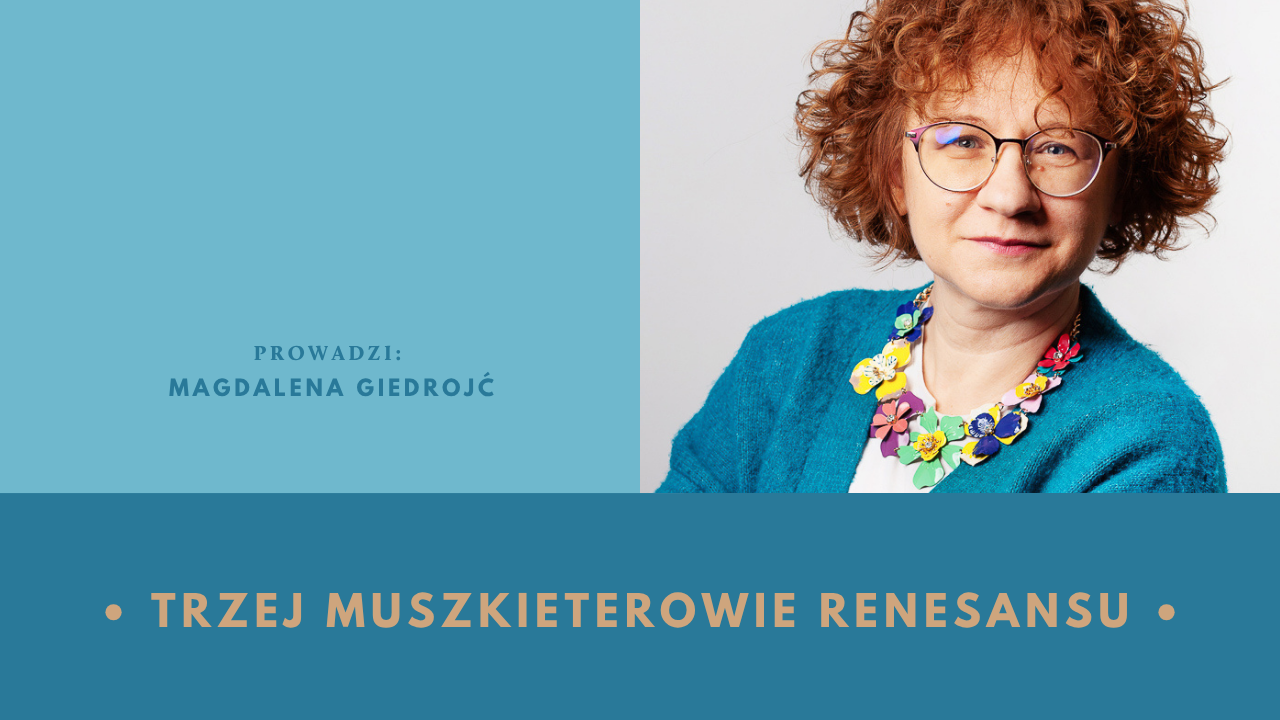 TRZEJ MUSZKIETEROWIE RENESANSU
