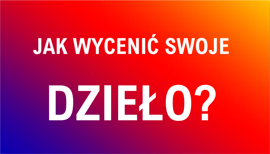 JAK WYCENIĆ SWOJE DZIEŁO? E-BOOK