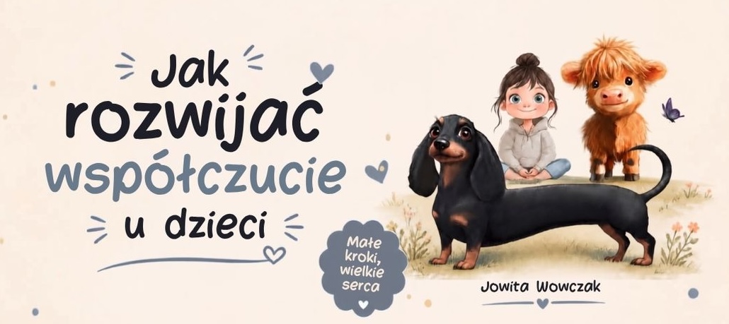 Jak rozwijać współczucie u dzieci?