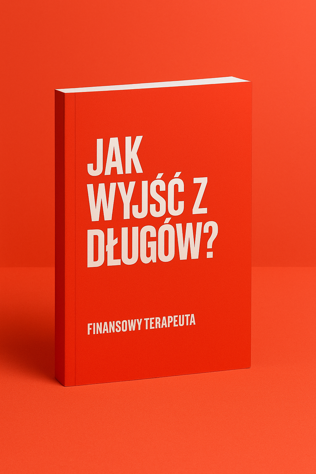 JAK WYJŚĆ Z DŁUGÓW?