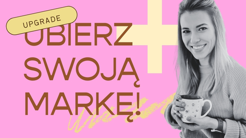 Warsztaty grupowe: Ubierz swoją markę!+