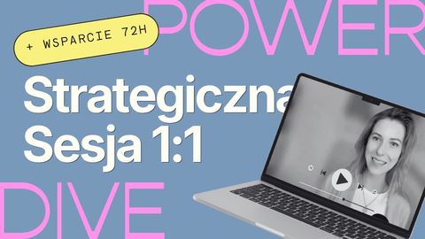 POWER DIVE: Sesja strategiczna 1:1 + 48h wsparcia