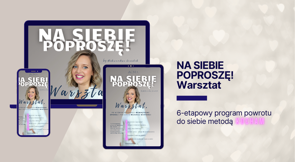 Na siebie poproszę! Warsztat rozwoju kompetencji mentalnych