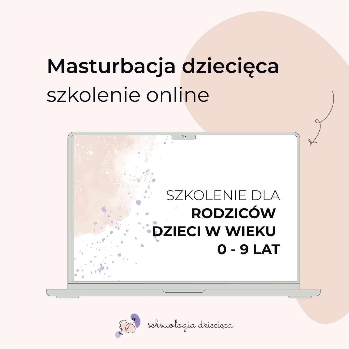 Masturbacja dziecięca - co to jest? jak reagować? Nagranie warsztatów dla RODZICÓW
