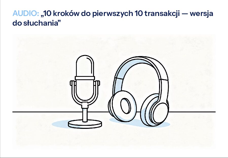 AUDIO: „10 kroków do pierwszych 10 transakcji — wersja do słuchania”