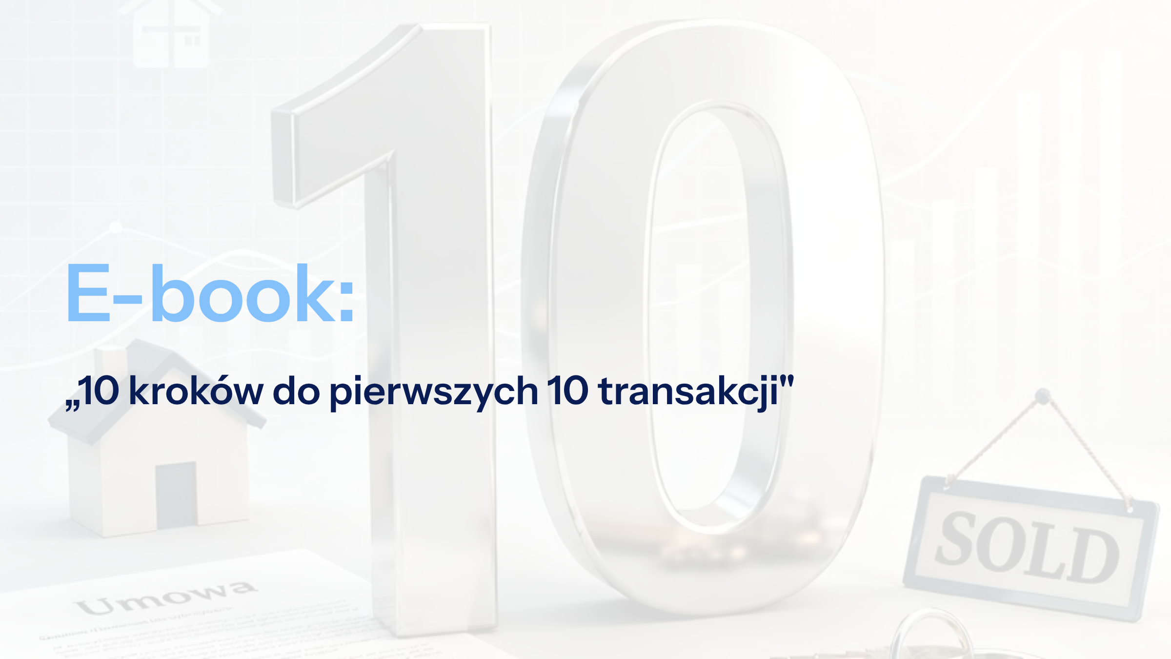 E-book: „10 kroków do pierwszych 10 transakcji”