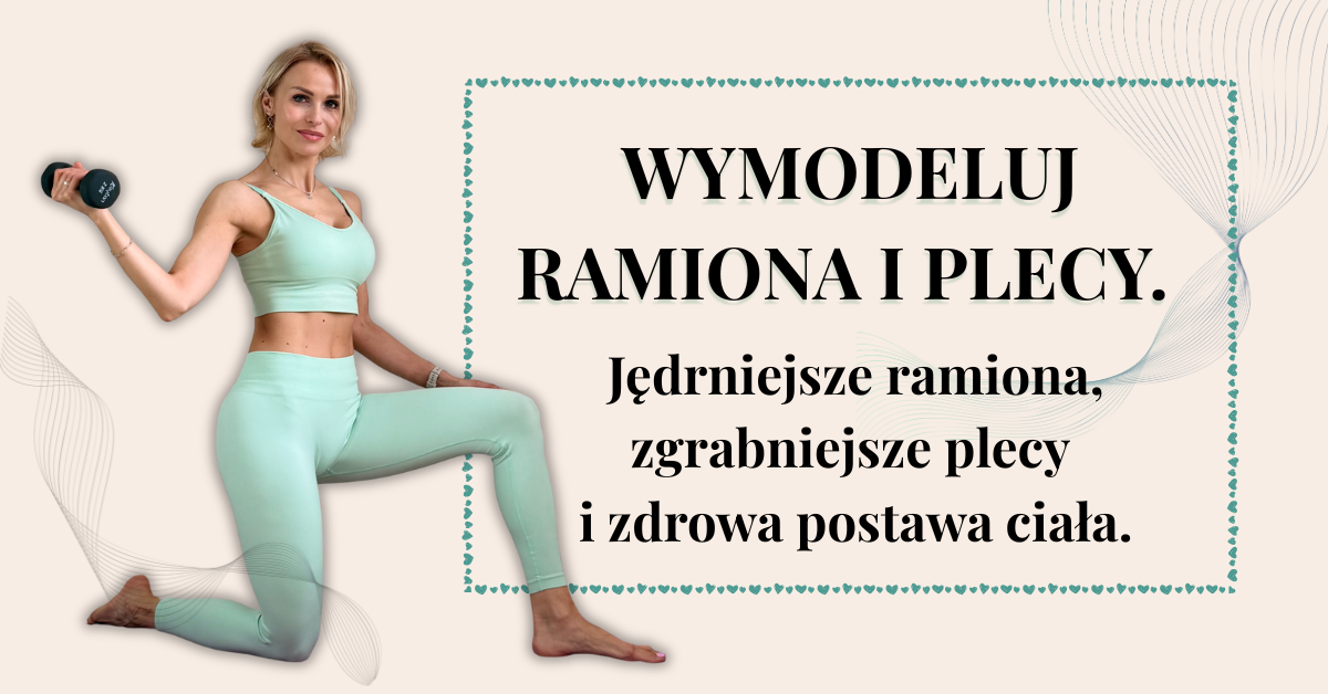WYMODELUJ RAMIONA I PLECY