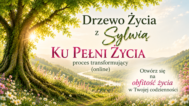 „KU PEŁNI ŻYCIA” z Drzewem Życia