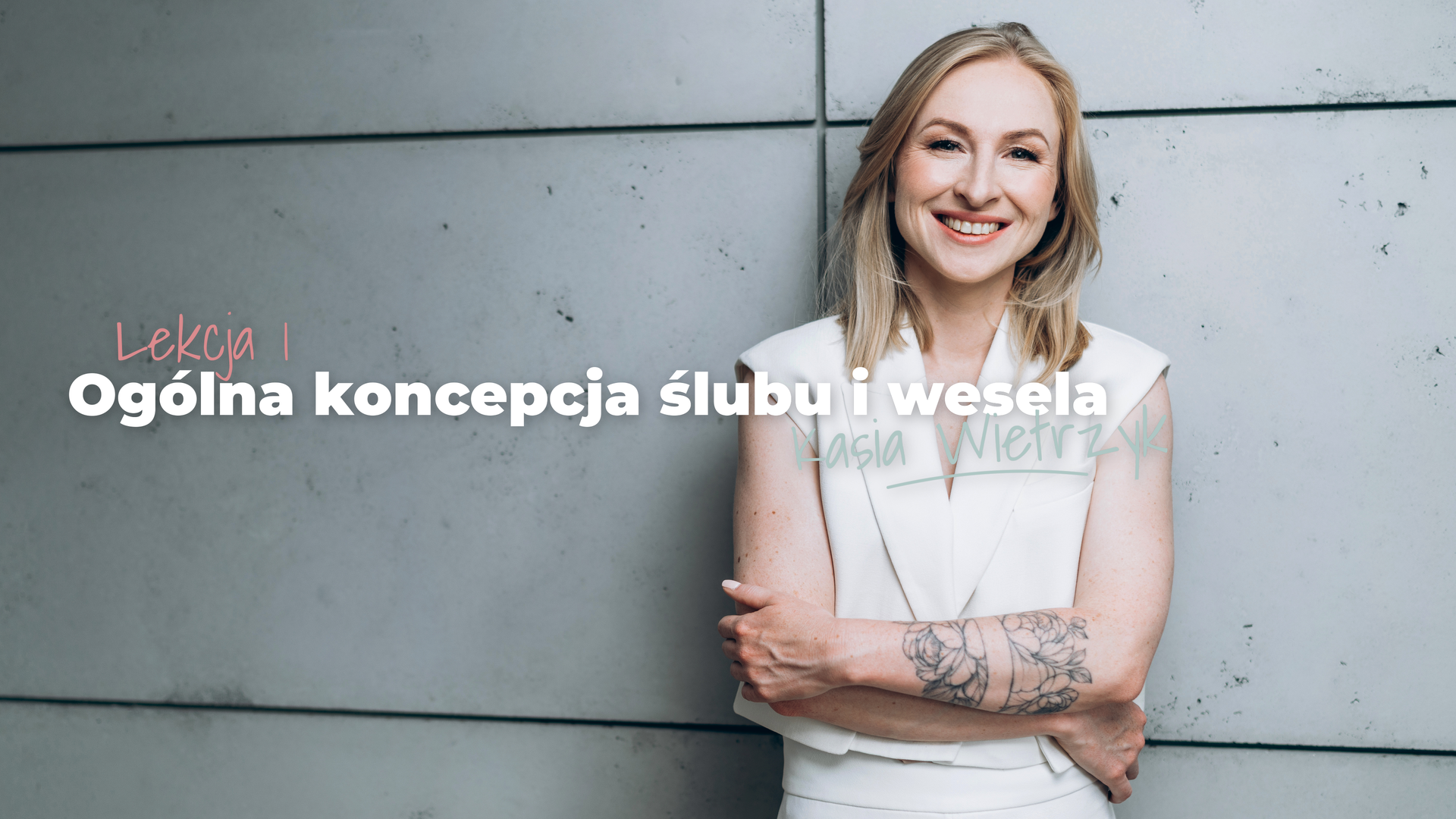 Lekcja 01 – Ogólna koncepcja ślubu i wesela