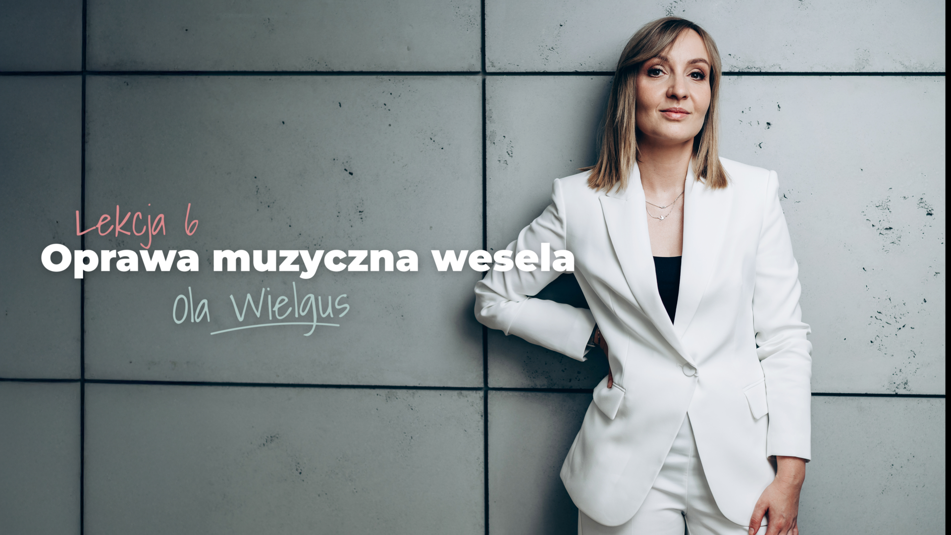 Lekcja 06 – Oprawa muzyczna wesela