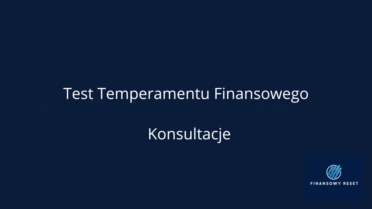 Test temperamentu finansowego konsultacje