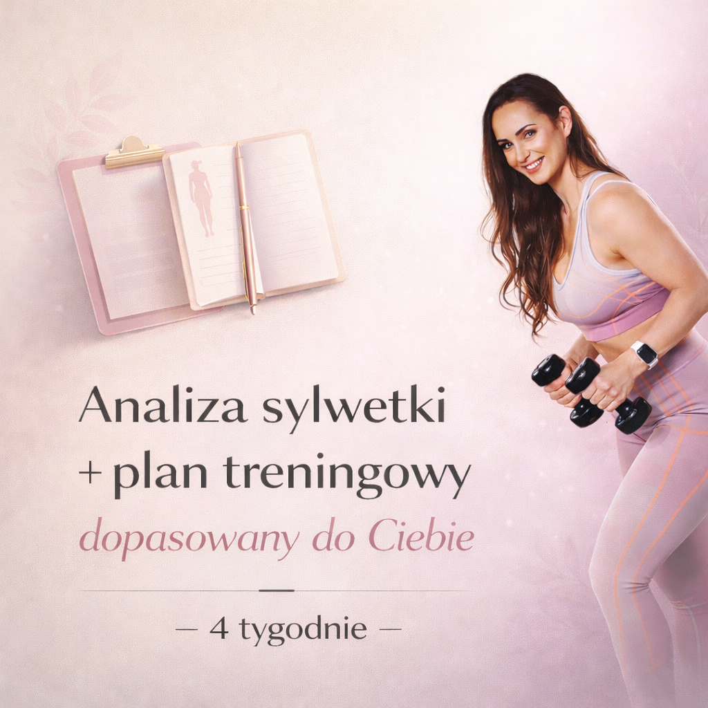 Analiza sylwetki + plan treningowy dopasowany do Ciebie 4 TYGODNIE