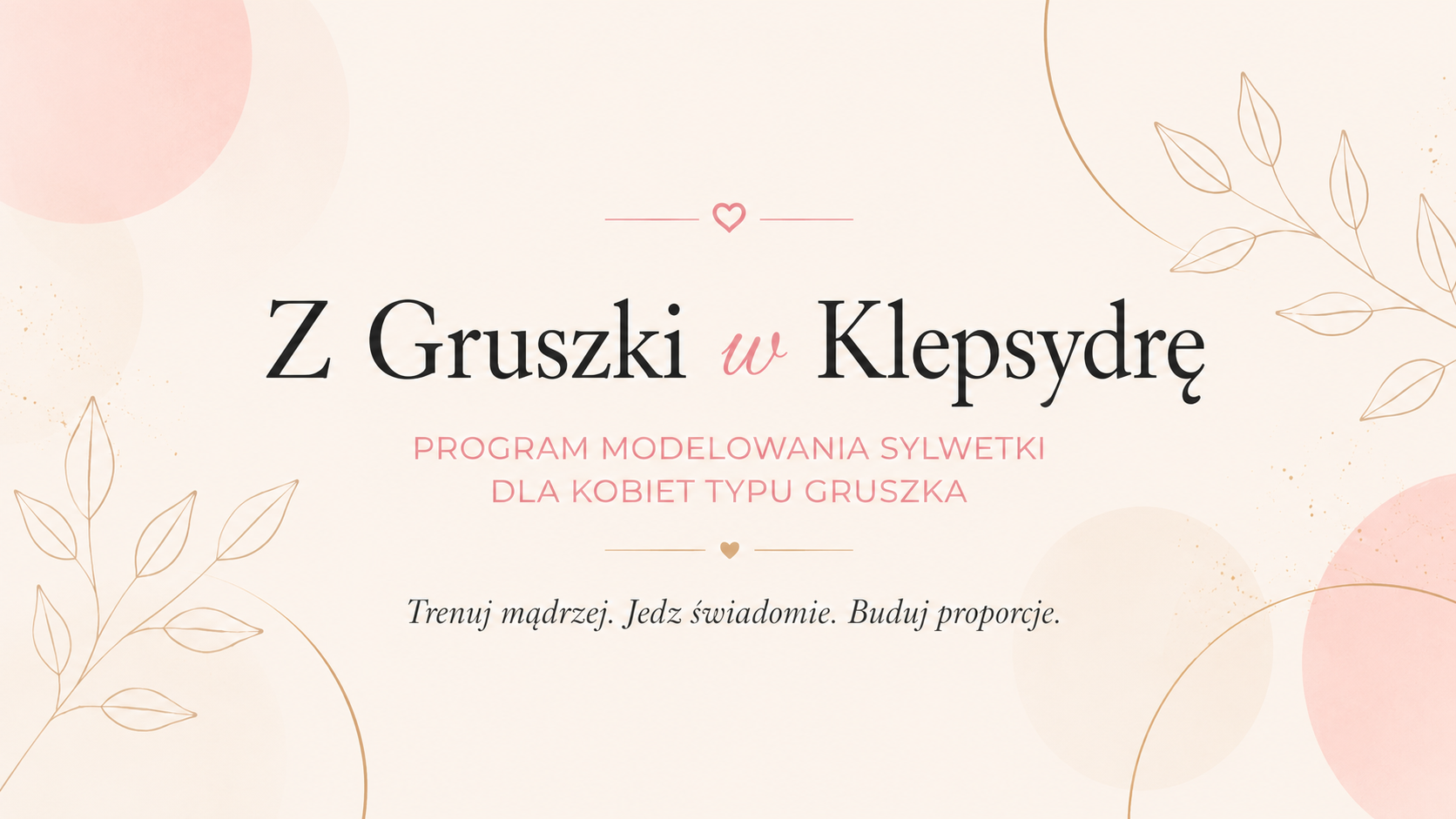 Z Gruszki w Klepsydrę
